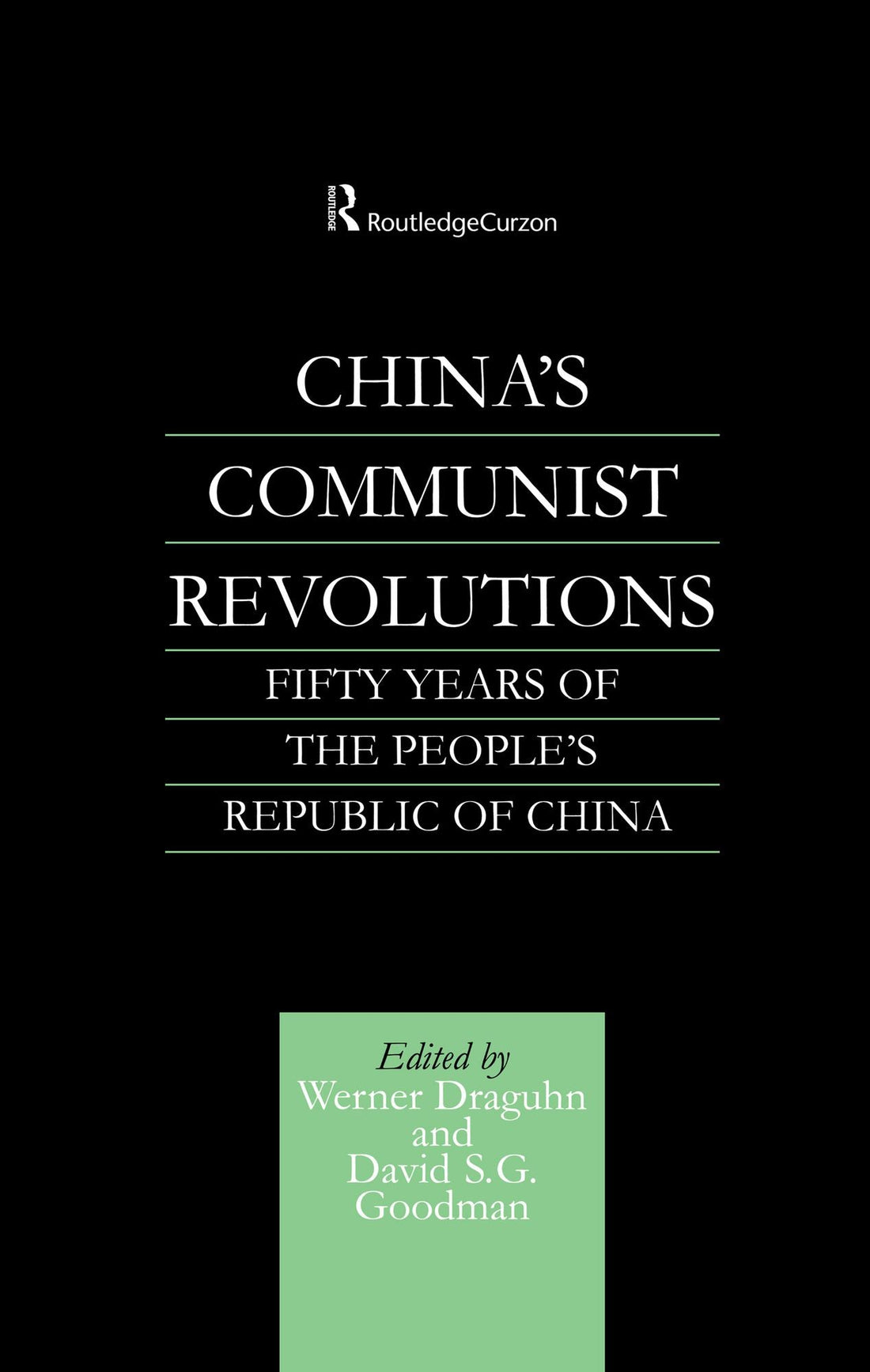 China's Communist Revolutions: Fifty Years of The People's Republic of China