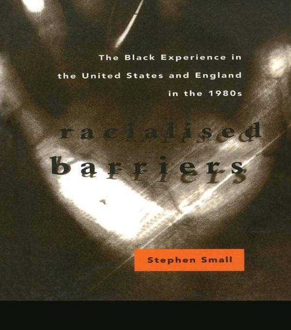 Racialised Barriers: The Black Experience in the United States and England in the 1980's