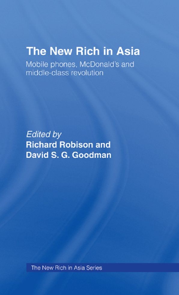 The New Rich in Asia: Mobile Phones, McDonald's and Middle Class Revolution