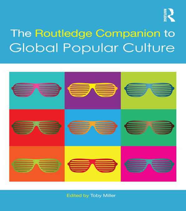 The Routledge Companion to Global Popular Culture