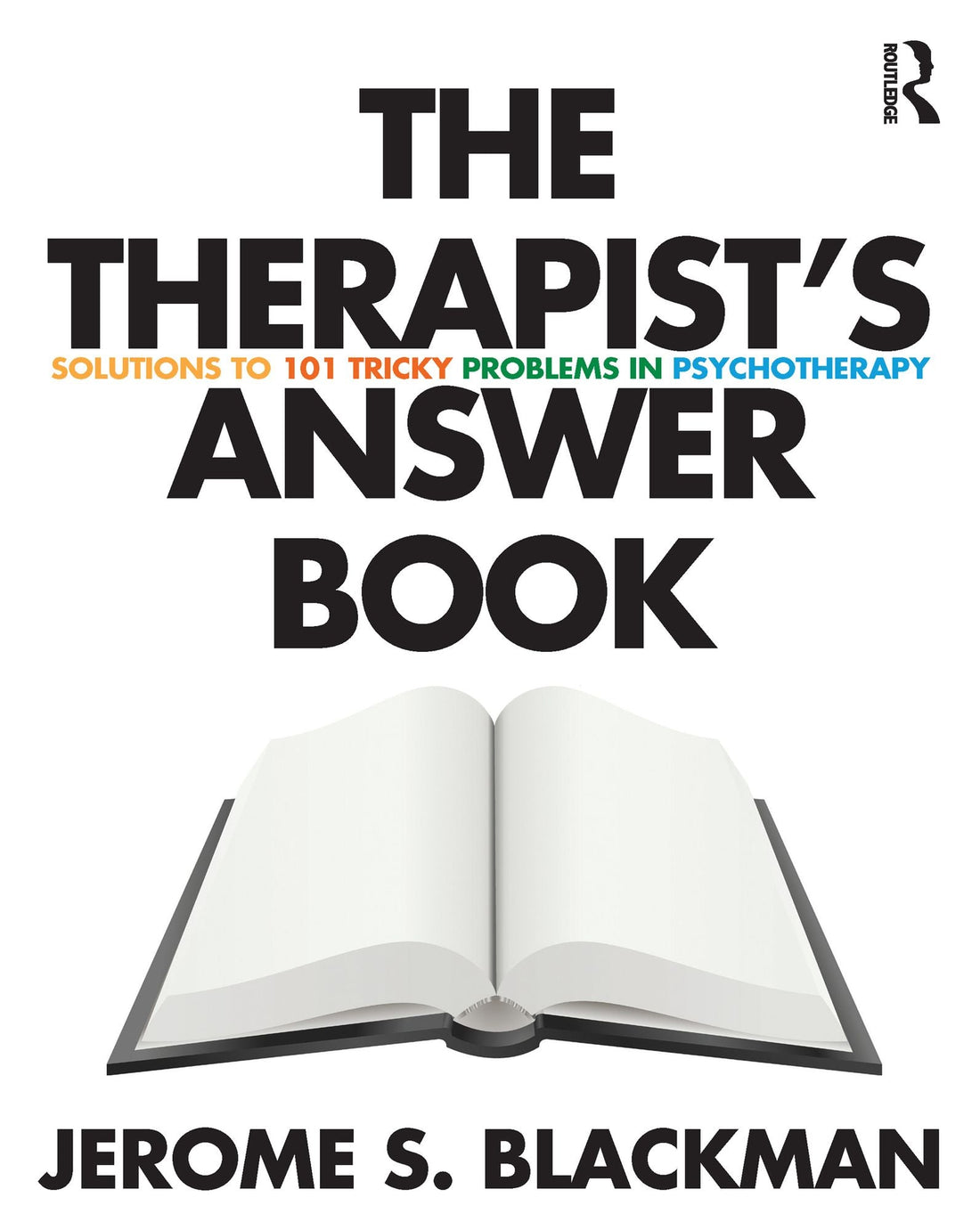 The Therapist's Answer Book: Solutions to 101 Tricky Problems in Psychotherapy