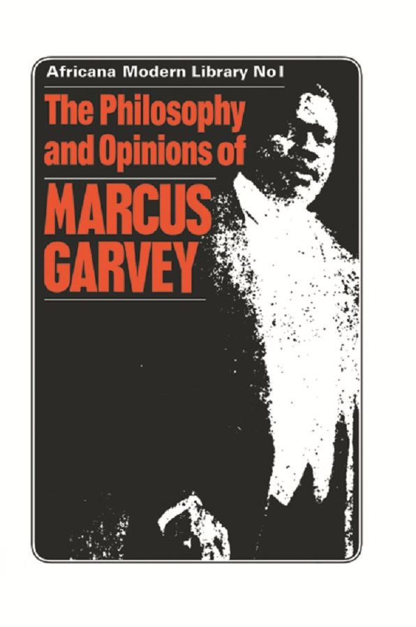 The Philosophy and Opinions of Marcus Garvey: Africa for the Africans