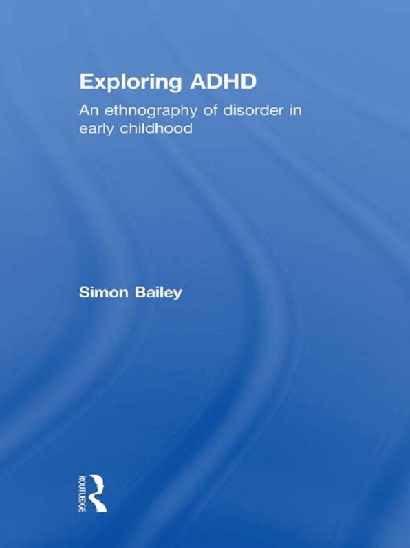 Exploring ADHD: An ethnography of disorder in early childhood
