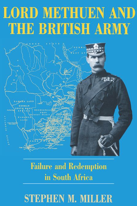 Lord Methuen and the British Army: Failure and Redemption in South Africa
