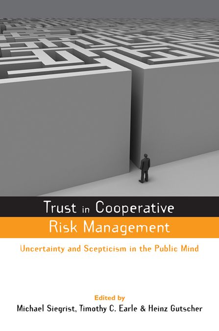Trust in Risk Management: Uncertainty and Scepticism in the Public Mind