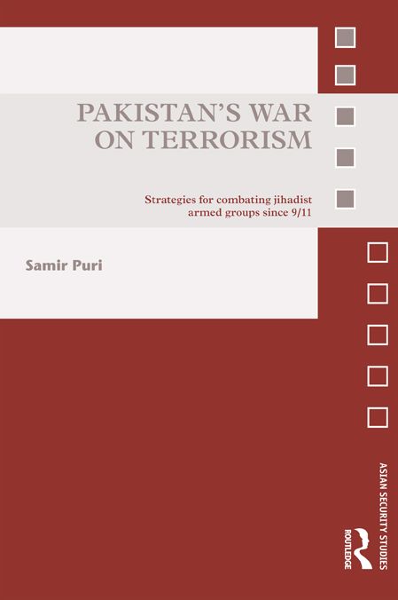 Pakistan's War on Terrorism: Strategies for Combating Jihadist Armed Groups since 9/11