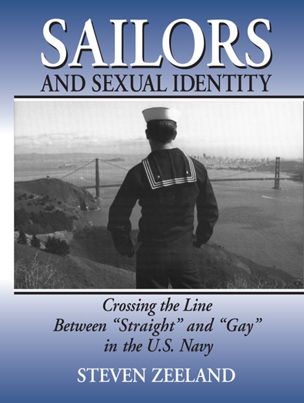 Sailors and Sexual Identity: Crossing the Line Between "Straight" and "Gay" in the U.S. Navy