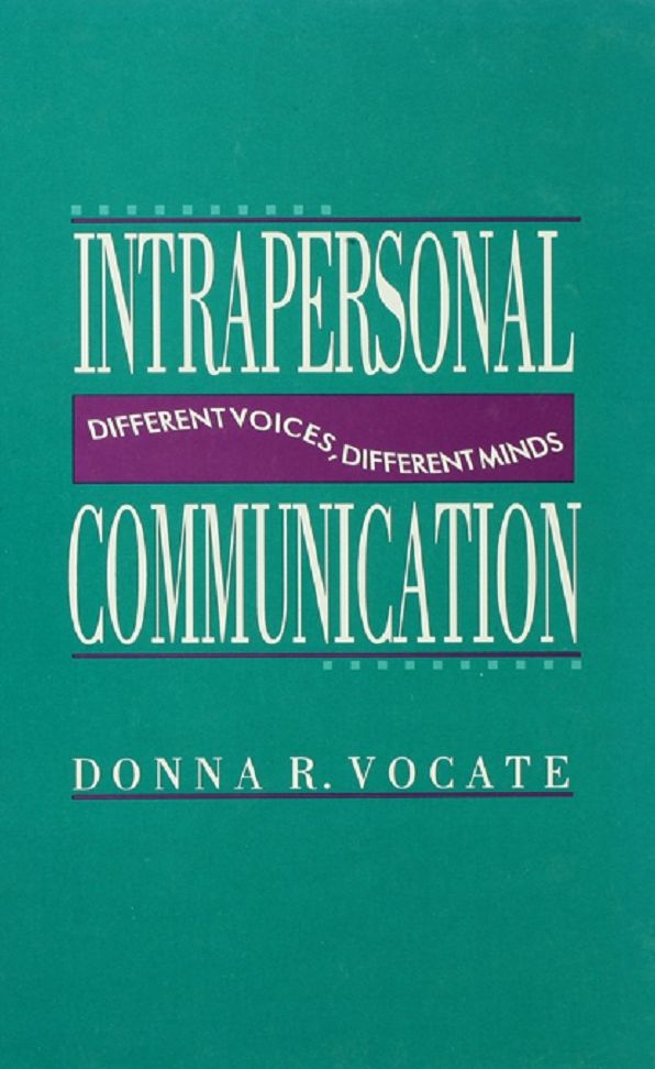 Intrapersonal Communication: Different Voices, Different Minds