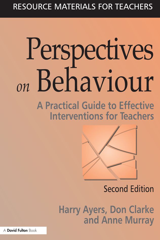 Perspectives on Behaviour: A Practical Guide to Effective Interventions for Teachers