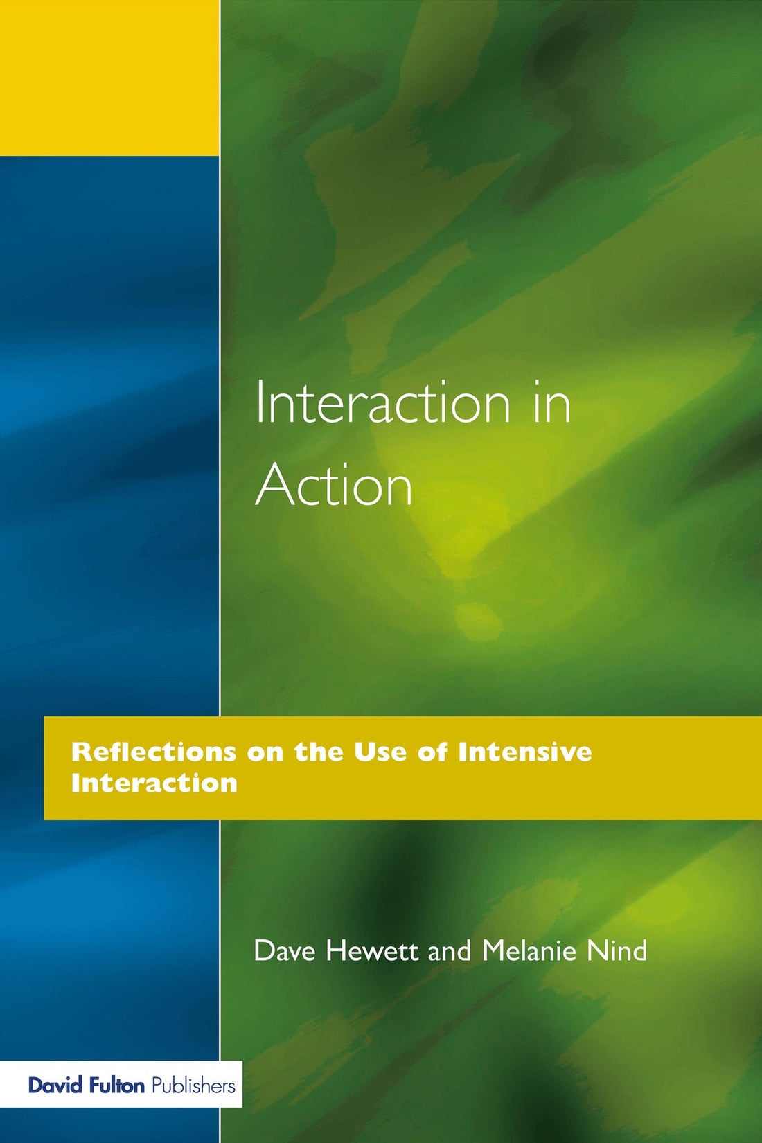 Interaction in Action: Reflections on the Use of Intensive Interaction