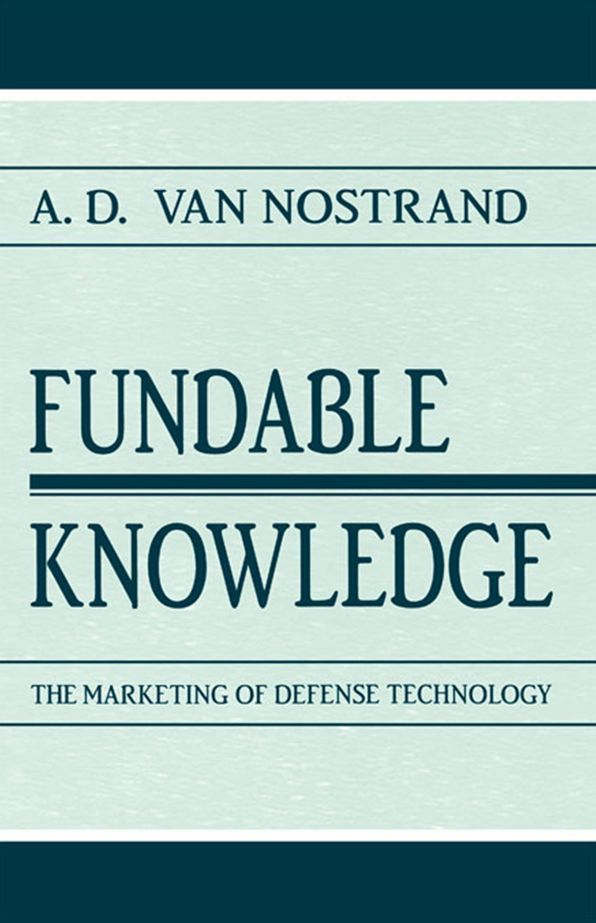Fundable Knowledge: The Marketing of Defense Technology