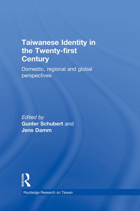 Taiwanese Identity in the 21st Century: Domestic, Regional and Global Perspectives