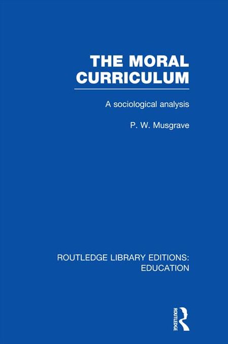 The Moral Curriculum: A Sociological Analysis
