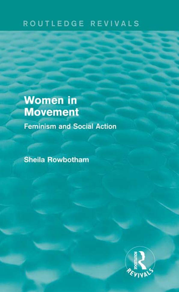 Women in Movement (Routledge Revivals): Feminism and Social Action