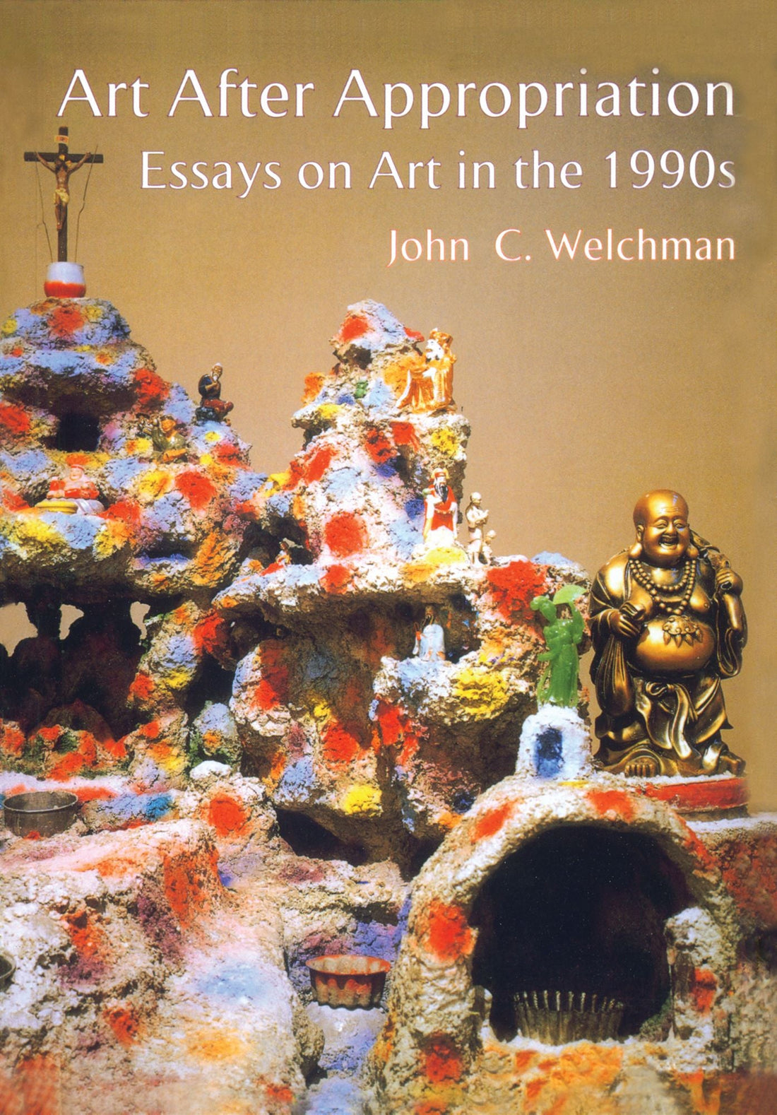 Art After Appropriation: Essays on Art in the 1990s