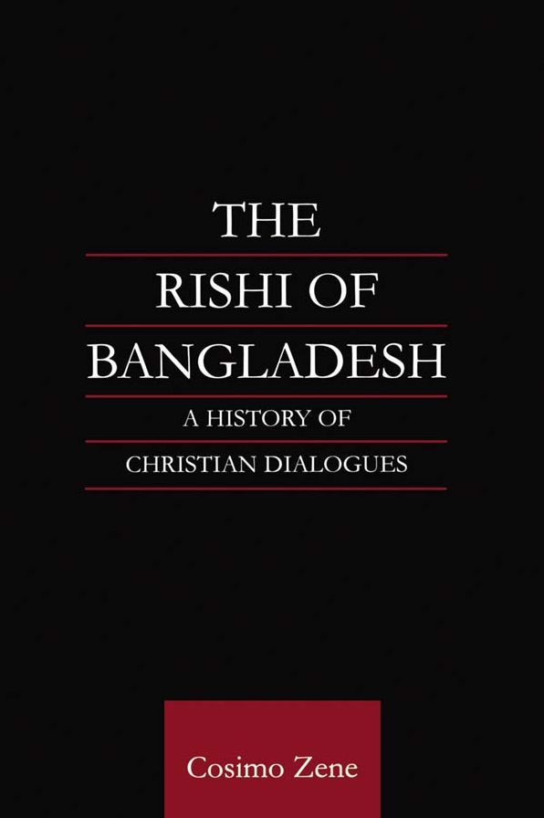 The Rishi of Bangladesh: A History of Christian Dialogue