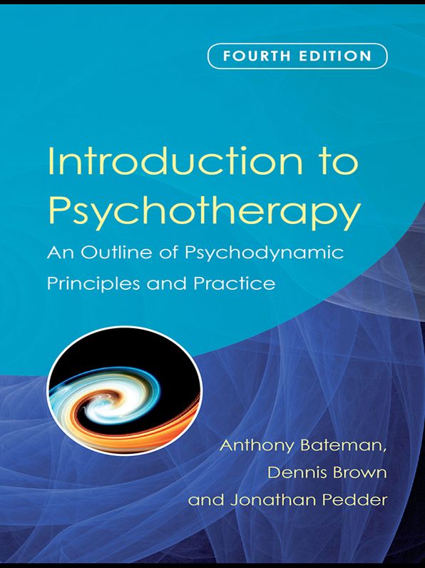 Introduction to Psychotherapy: An Outline of Psychodynamic Principles and Practice, Fourth Edition