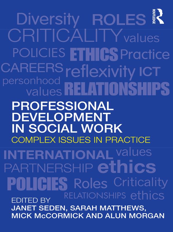 Professional Development in Social Work: Complex Issues in Practice