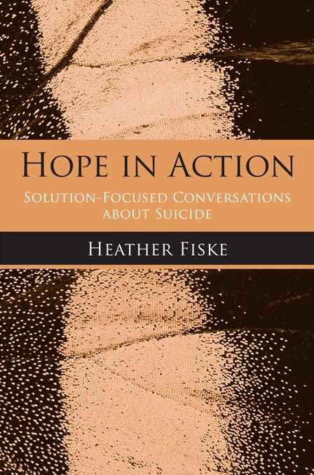Hope in Action: Solution-Focused Conversations About Suicide