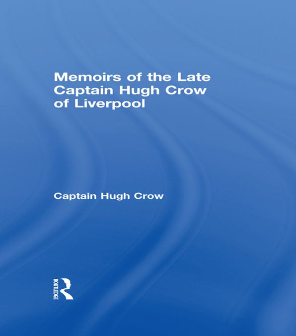 Memoirs of the Late Captain Hugh Crow of Liverpool