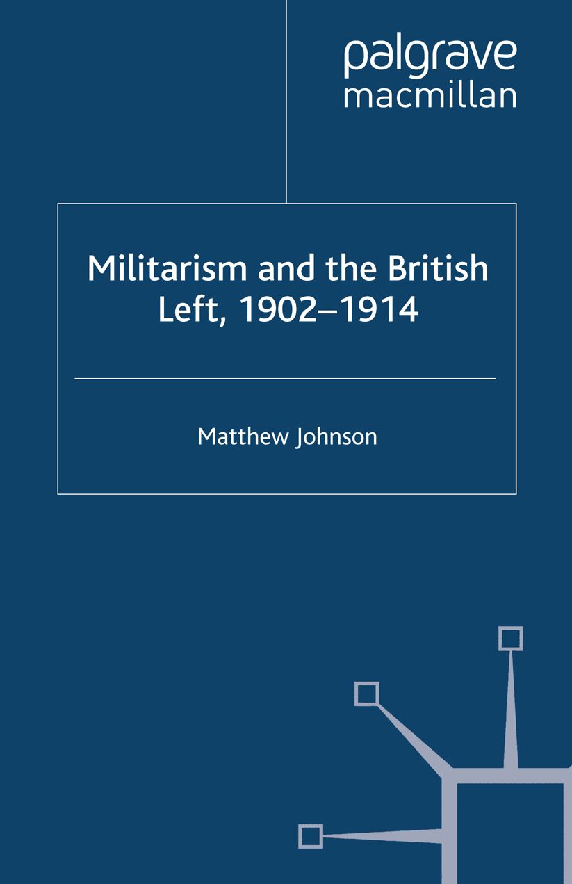 Militarism and the British Left, 1902-1914