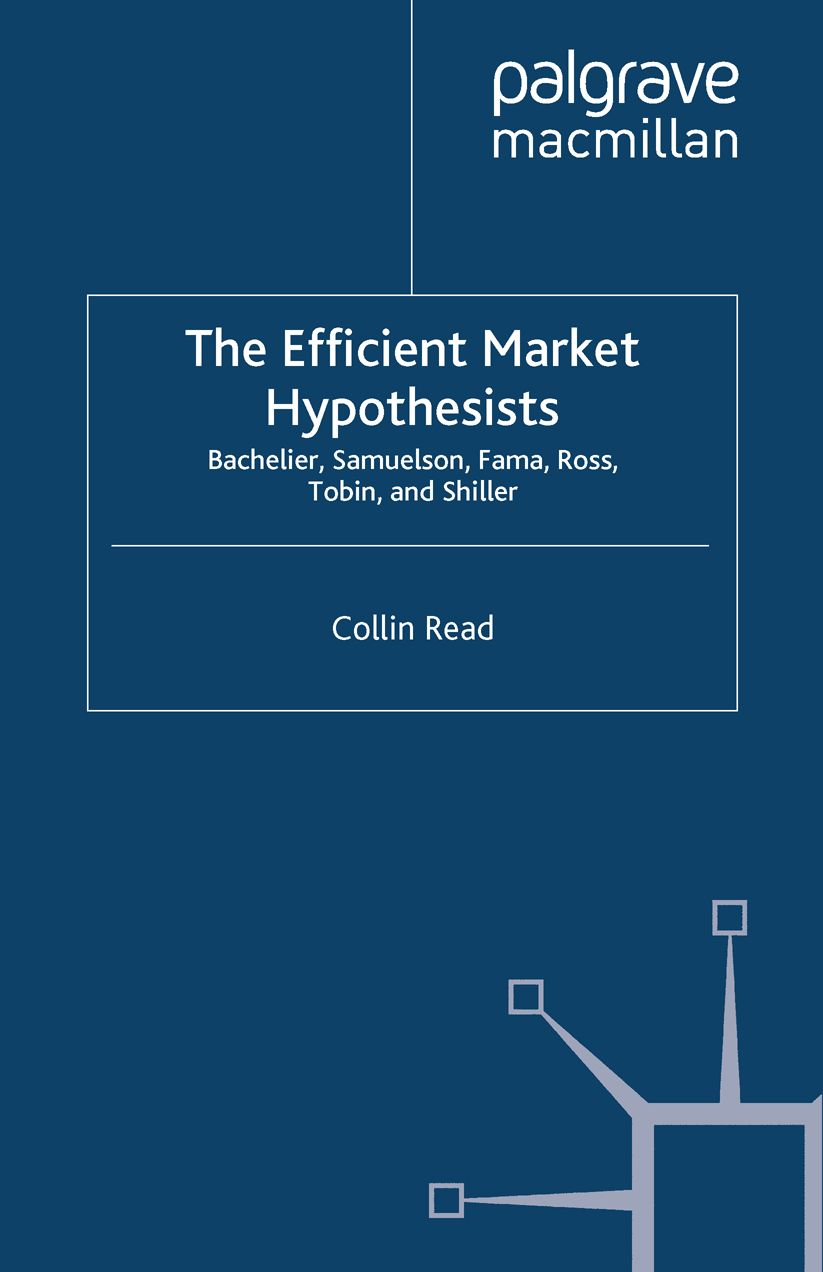 The Efficient Market Hypothesists: Bachelier, Samuelson, Fama, Ross, Tobin and Shiller