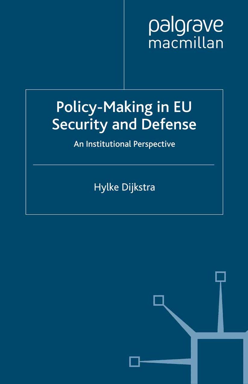 Policy-Making in EU Security and Defense: An Institutional Perspective