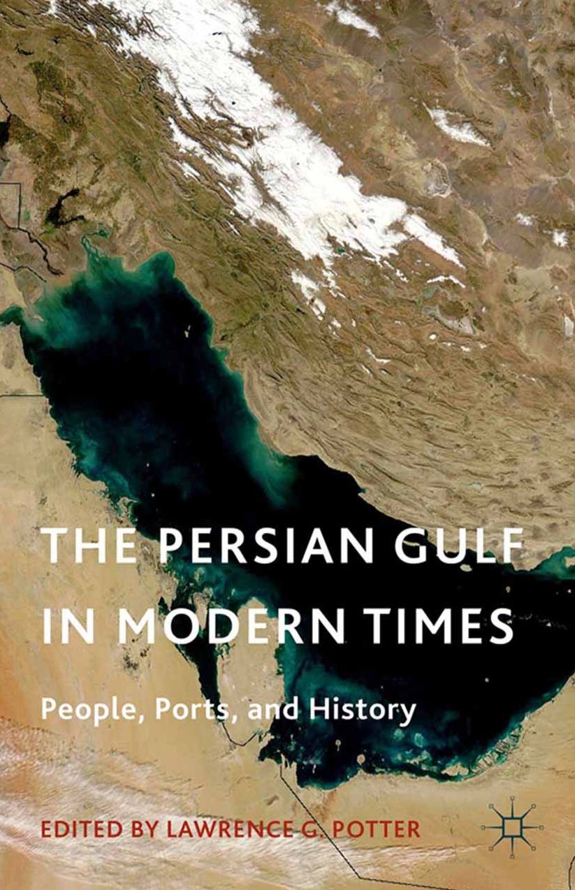 The Persian Gulf in Modern Times: People, Ports, and History