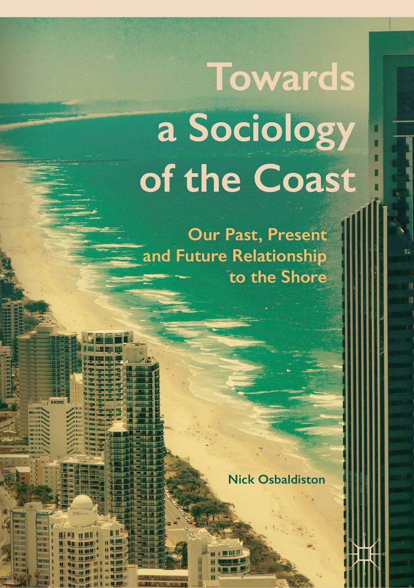 Towards a Sociology of the Coast: Our Past, Present and Future Relationship to the Shore
