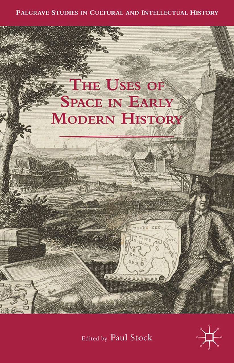 The Uses of Space in Early Modern History