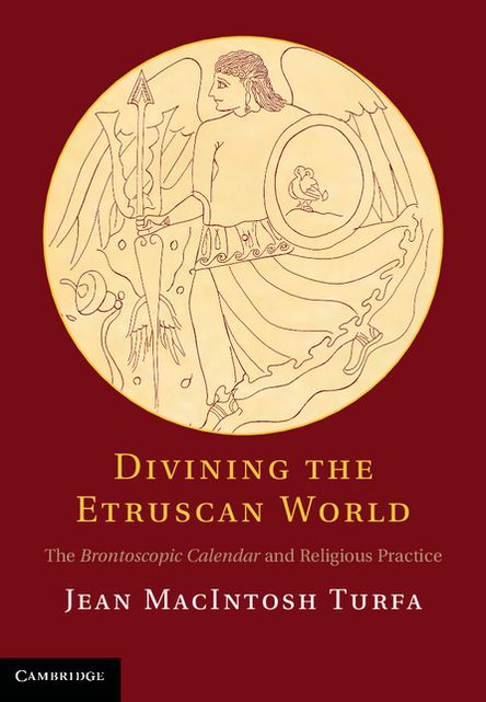 Divining the Etruscan World: The Brontoscopic Calendar and Religious Practice