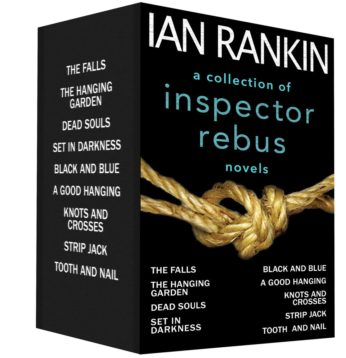 A Collection of Inspector Rebus Novels: Black and Blue; Dead Souls; The Falls; The Hanging Garden; Knots and Crosses; Set in Darkness; Strip Jack; Tooth and Nail; A Good Hanging
