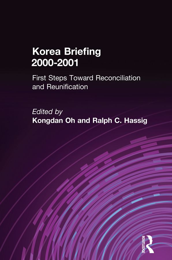 Korea Briefing: 2000-2001: First Steps Toward Reconciliation and Reunification