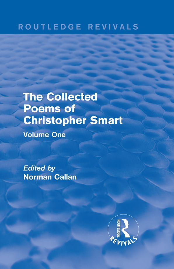 Routledge Revivals: The Collected Poems of Christopher Smart (1949): Volume One