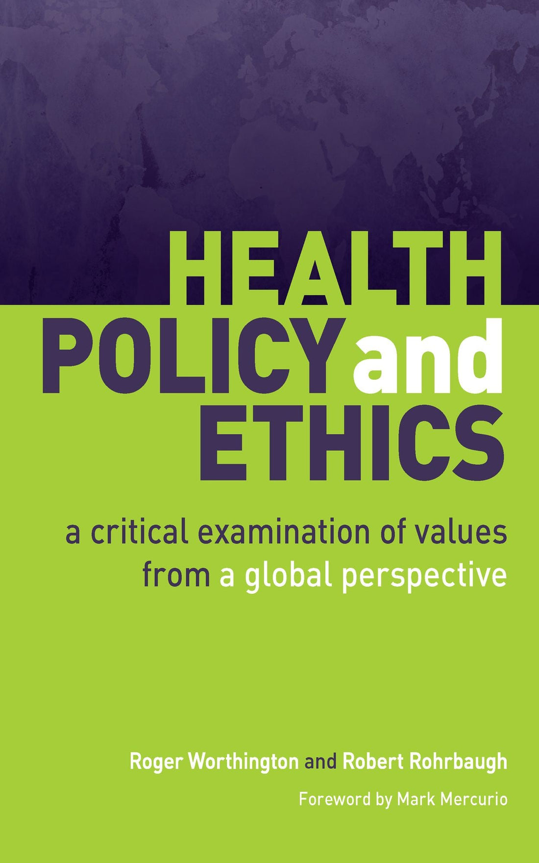 Health Policy and Ethics: A Critical Examination of Values from a Global Perspective