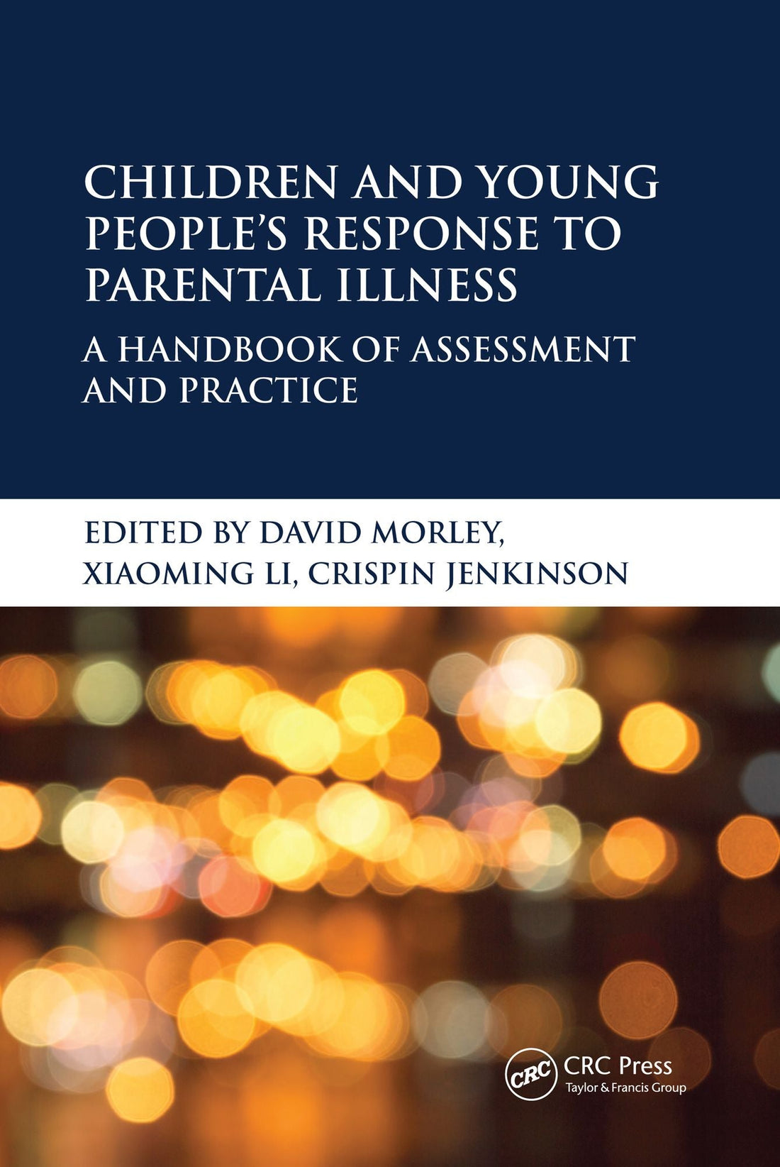 Children and Young People's Response to Parental Illness: A Handbook of Assessment and Practice