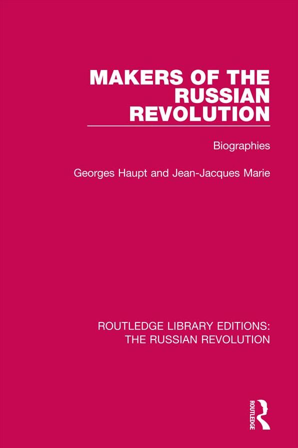 Makers of the Russian Revolution: Biographies