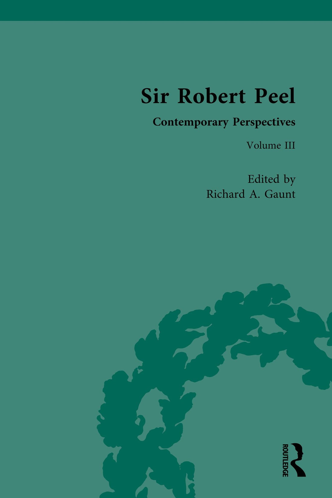 Sir Robert Peel: Contemporary Perspectives