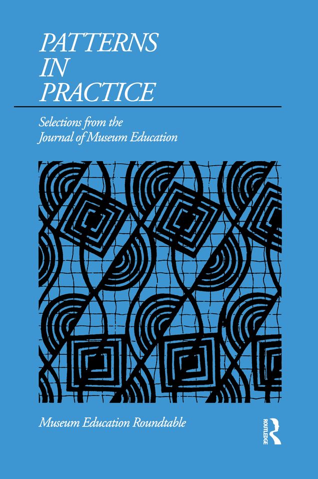 Patterns in Practice: Selections from the Journal of Museum Education