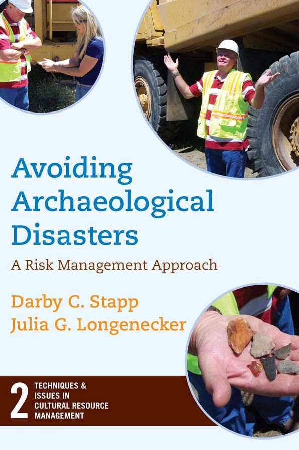 Avoiding Archaeological Disasters: Risk Management for Heritage Professionals