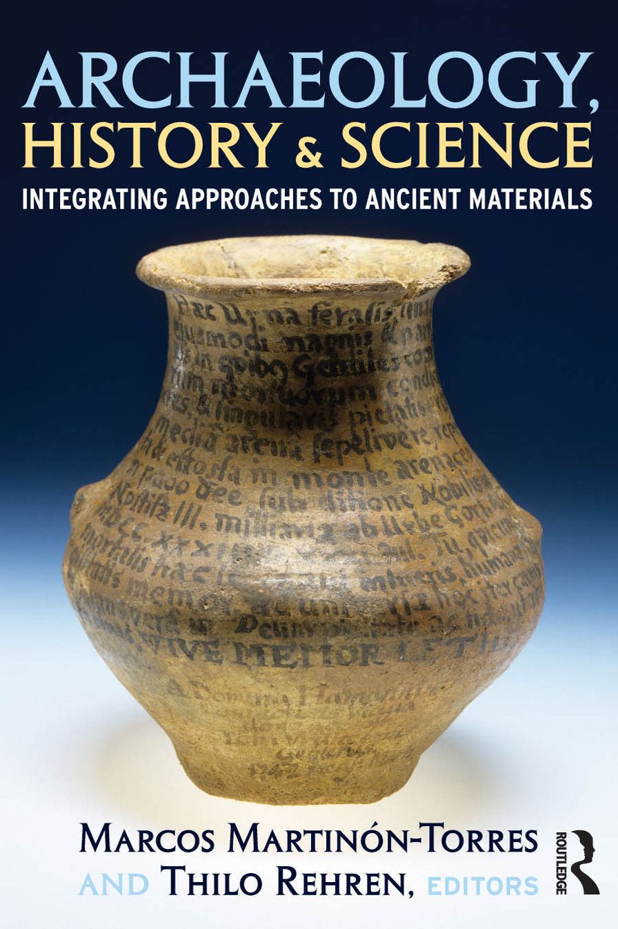Archaeology, History and Science: Integrating Approaches to Ancient Materials