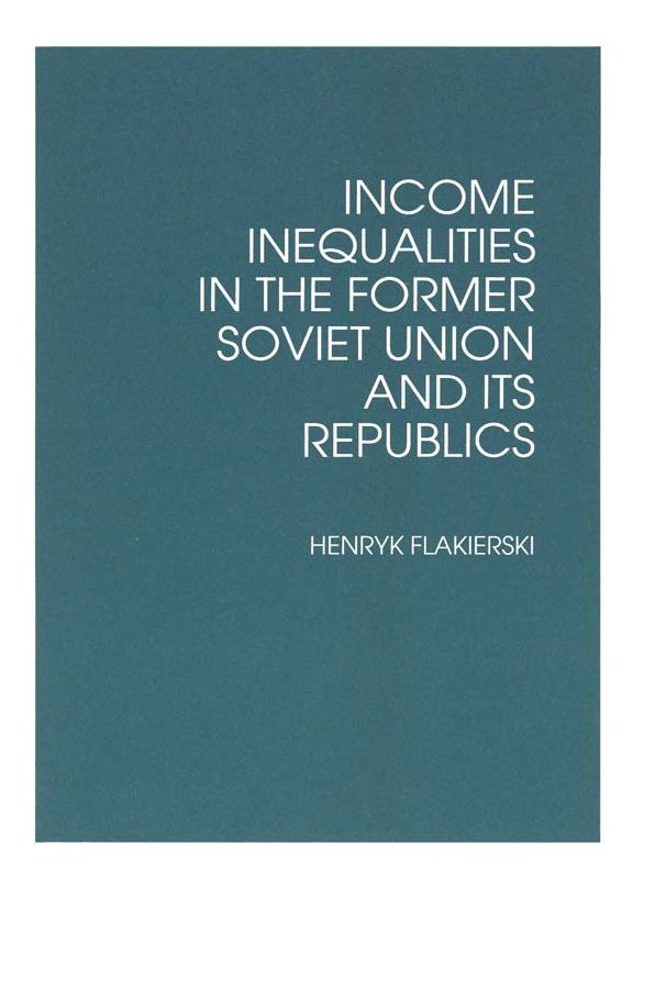 Income Inequalities in the Former Soviet Union and Its Republics