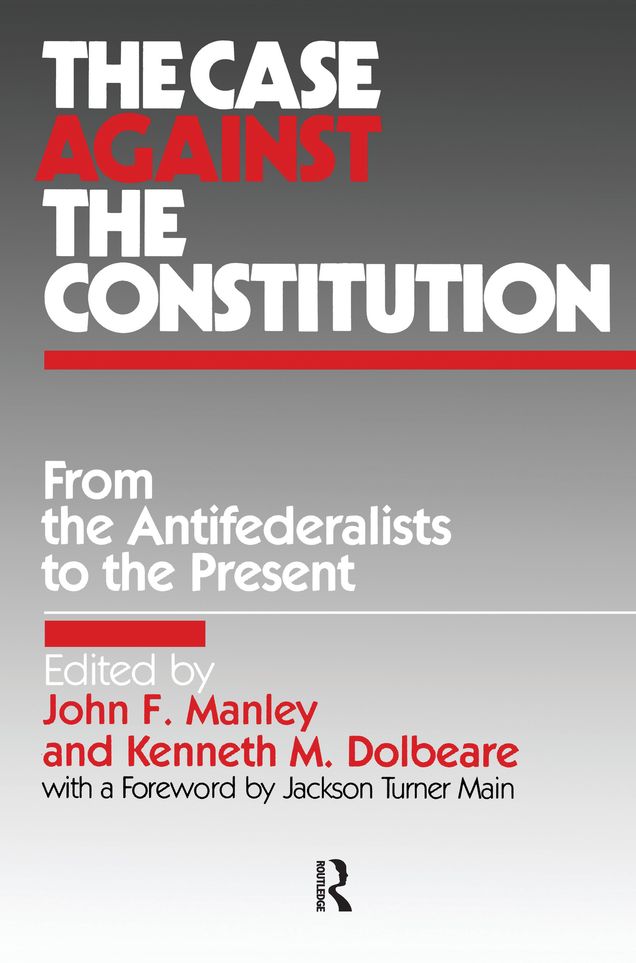 The Case Against the Constitution