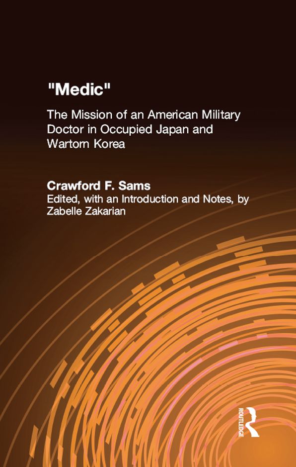 Medic: The Mission of an American Military Doctor in Occupied Japan and Wartorn Korea