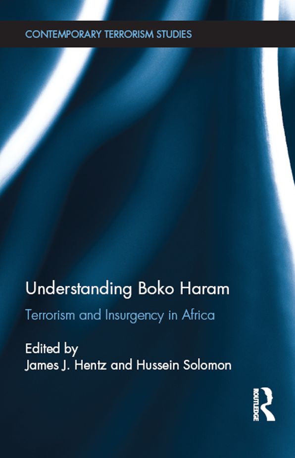 Understanding Boko Haram: Terrorism and Insurgency in Africa