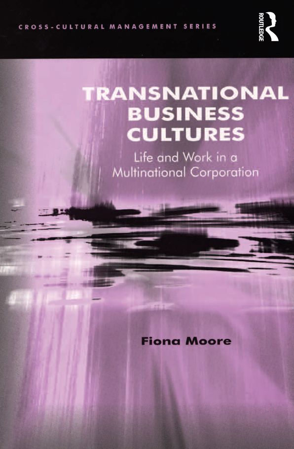 Transnational Business Cultures: Life and Work in a Multinational Corporation