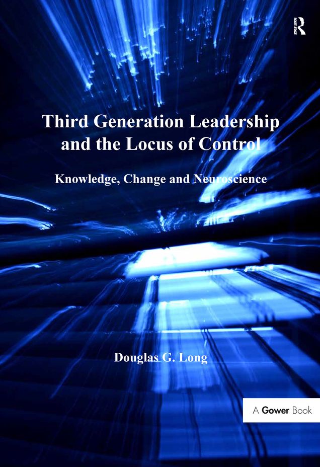 Third Generation Leadership and the Locus of Control: Knowledge, Change and Neuroscience