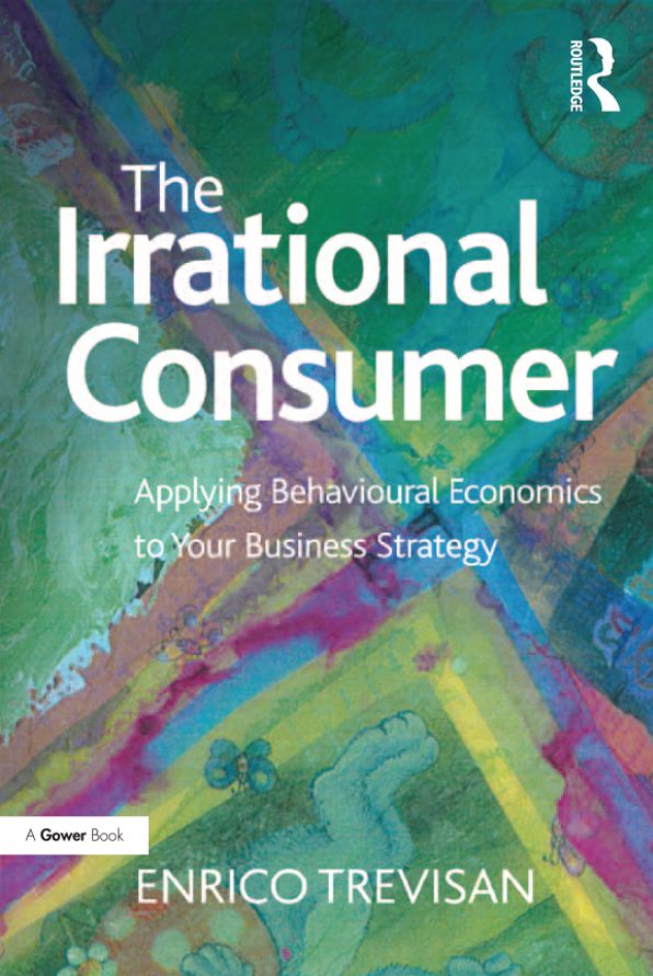 The Irrational Consumer: Applying Behavioural Economics to Your Business Strategy