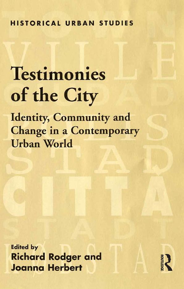 Testimonies of the City: Identity, Community and Change in a Contemporary Urban World