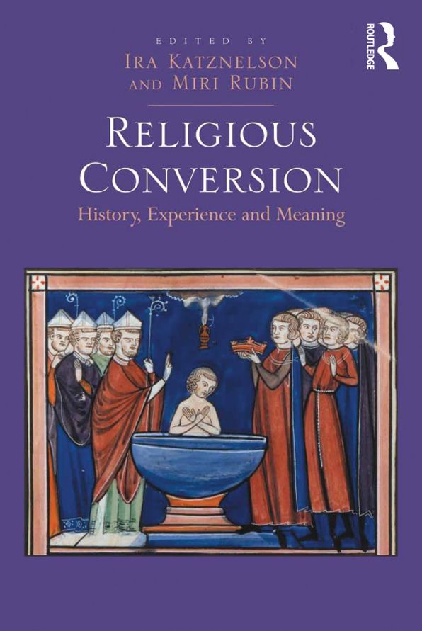Religious Conversion: History, Experience and Meaning